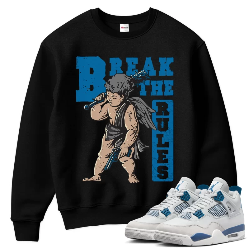 TeeVivo Sweatshirt Match Air Jordan 4 Retro Military Blue Break the rules – Air Jordan 4 Sweatshirt, AJ4 Sweatshirt
