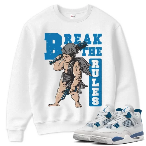 TeeVivo Sweatshirt Match Air Jordan 4 Retro Military Blue Break the rules – Air Jordan 4 Sweatshirt, AJ4 Sweatshirt