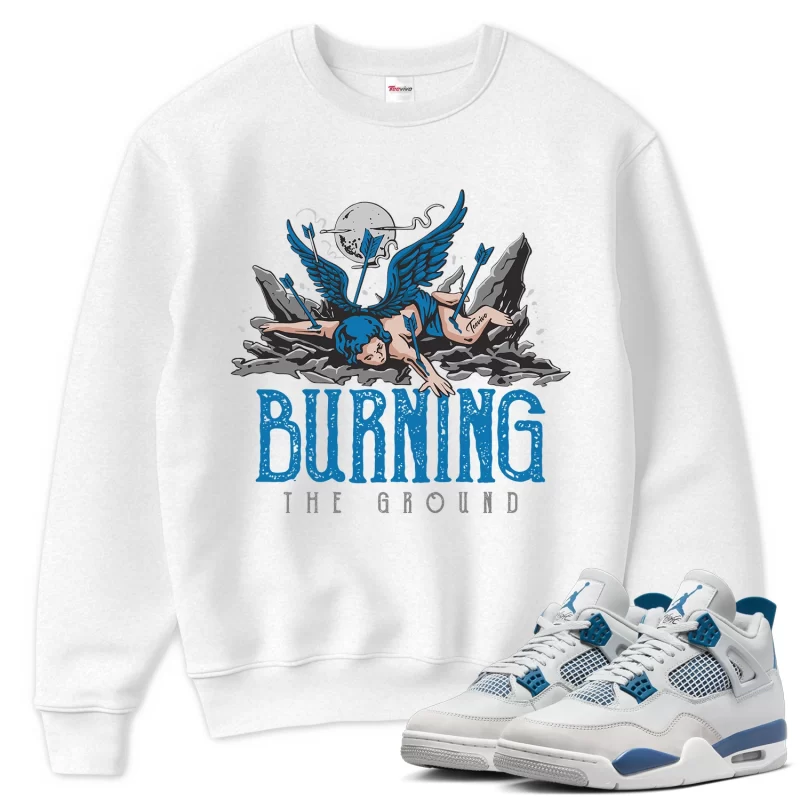TeeVivo Sweatshirt Match Air Jordan 4 Retro Military Blue Burning the ground – Air Jordan 4 Sweatshirt, AJ4 Sweatshirt