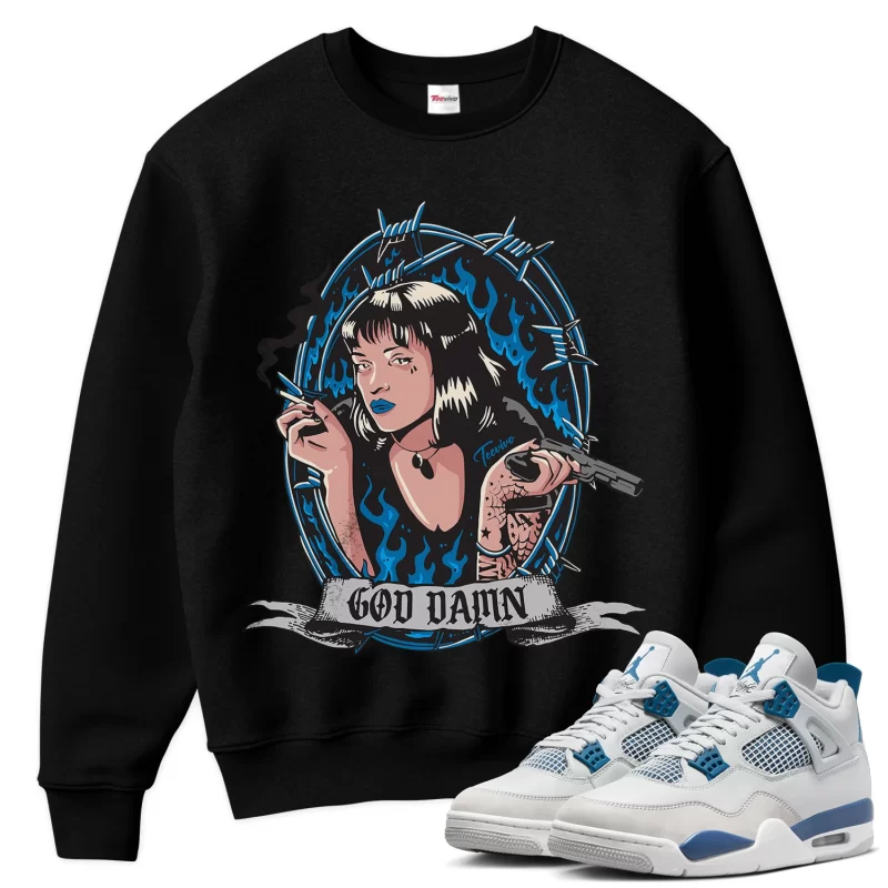 TeeVivo Sweatshirt Match Air Jordan 4 Retro Military Blue God Daaamn – Air Jordan 4 Sweatshirt, AJ4 Sweatshirt