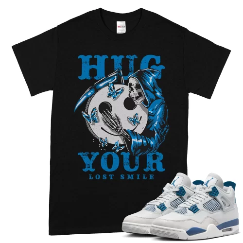 TeeVivo T-Shirt Match Air Jordan 4 Retro Military Blue Hug your lost smile – Air Jordan 4 Shirt, AJ4 Shirt