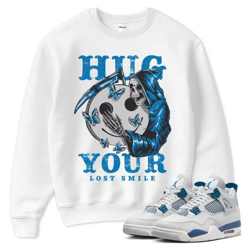 TeeVivo Sweatshirt Match Air Jordan 4 Retro Military Blue Hug your lost smile – Air Jordan 4 Sweatshirt, AJ4 Sweatshirt