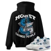 TeeVivo Hoodie Match Air Jordan 4 Retro Military Blue Money change people – Air Jordan 4 Hoodie, AJ4 Hoodie