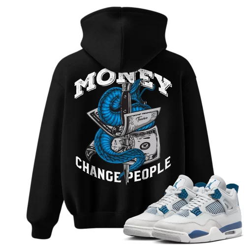 TeeVivo Hoodie Match Air Jordan 4 Retro Military Blue Money change people – Air Jordan 4 Hoodie, AJ4 Hoodie