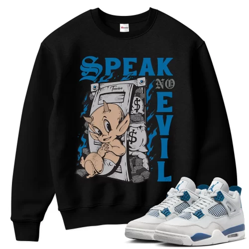 TeeVivo Sweatshirt Match Air Jordan 4 Retro Military Blue Speak no evil – Air Jordan 4 Sweatshirt, AJ4 Sweatshirt