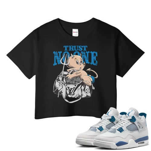 TeeVivo Crop Top Match Air Jordan 4 Retro Military Blue Trust no one – Air Jordan 4 Crop Top, AJ4 Crop Top