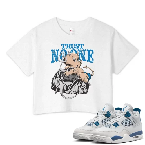 TeeVivo Crop Top Match Air Jordan 4 Retro Military Blue Trust no one – Air Jordan 4 Crop Top, AJ4 Crop Top