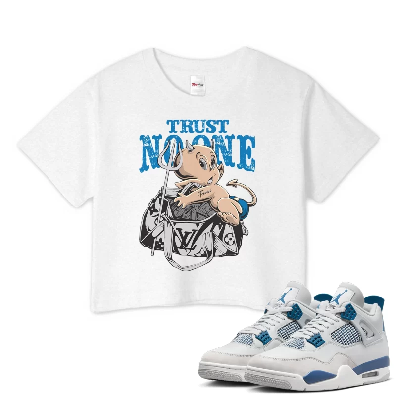 TeeVivo Crop Top Match Air Jordan 4 Retro Military Blue Trust no one – Air Jordan 4 Crop Top, AJ4 Crop Top