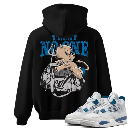 TeeVivo Hoodie Match Air Jordan 4 Retro Military Blue Trust no one – Air Jordan 4 Hoodie, AJ4 Hoodie