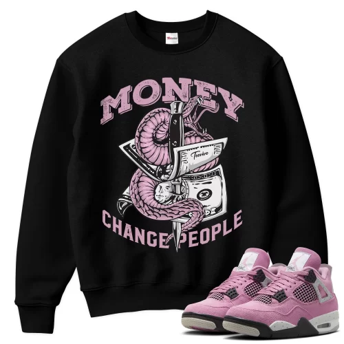 TeeVivo Sweatshirt Match Air Jordan 4 Retro Orchid Money change people – Air Jordan 4 Sweatshirt, AJ4 Sweatshirt