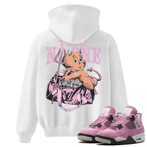TeeVivo Hoodie Match Air Jordan 4 Retro Orchid Trust no one – Air Jordan 4 Hoodie, AJ4 Hoodie