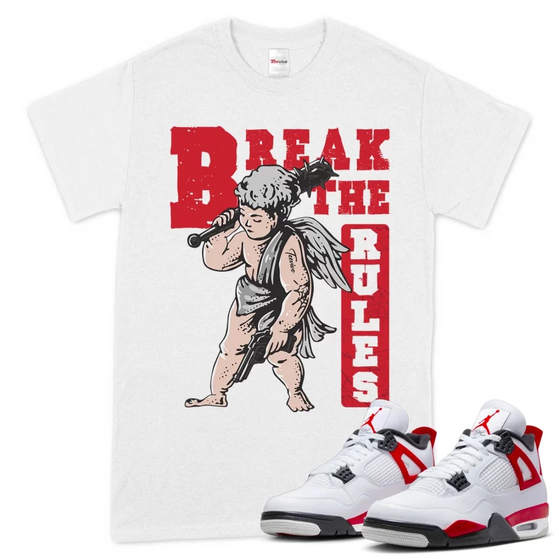 TeeVivo T-Shirt Match Air Jordan 4 Retro Red Cement Break the rules – Air Jordan 4 Shirt, AJ4 Shirt