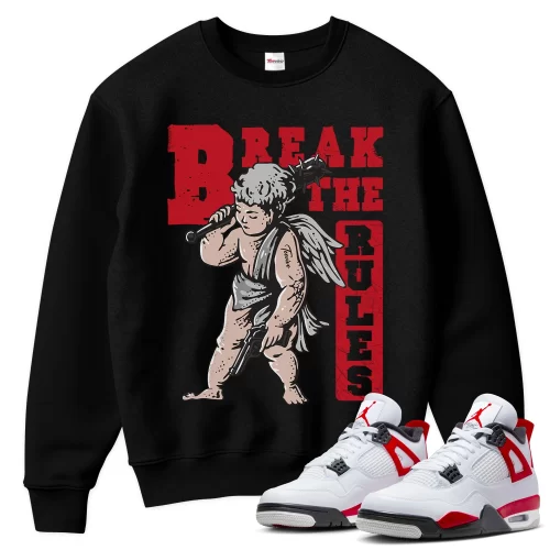 TeeVivo Sweatshirt Match Air Jordan 4 Retro Red Cement Break the rules – Air Jordan 4 Sweatshirt, AJ4 Sweatshirt