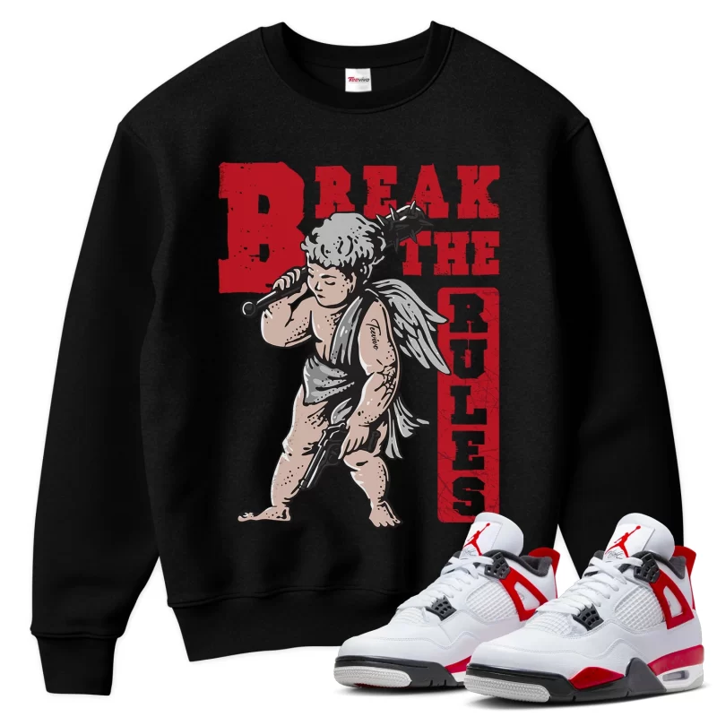 TeeVivo Sweatshirt Match Air Jordan 4 Retro Red Cement Break the rules – Air Jordan 4 Sweatshirt, AJ4 Sweatshirt