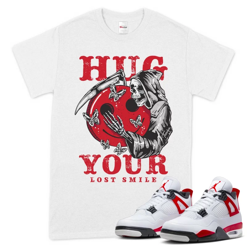 TeeVivo T-Shirt Match Air Jordan 4 Retro Red Cement Hug your lost smile – Air Jordan 4 Shirt, AJ4 Shirt
