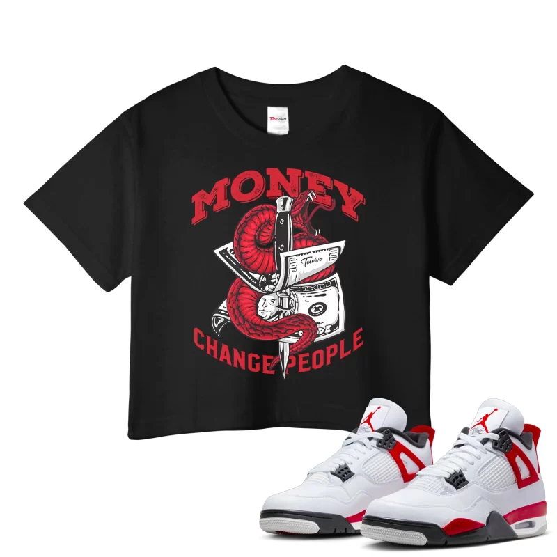 TeeVivo Crop Top Match Air Jordan 4 Retro Red Cement Money change people – Air Jordan 4 Crop Top, AJ4 Crop Top