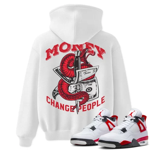 TeeVivo Hoodie Match Air Jordan 4 Retro Red Cement Money change people – Air Jordan 4 Hoodie, AJ4 Hoodie