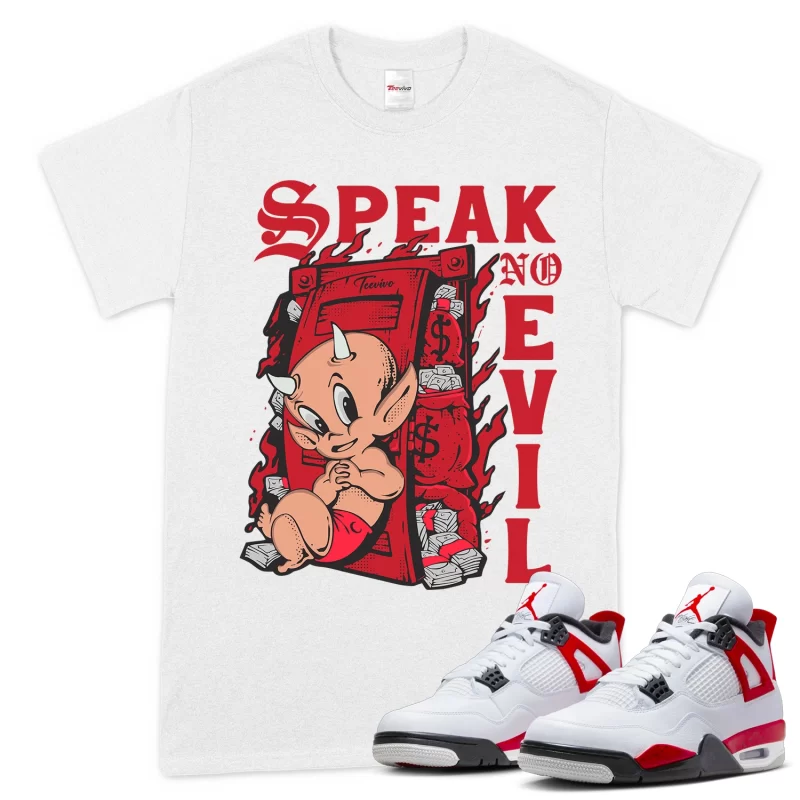 TeeVivo T-Shirt Match Air Jordan 4 Retro Red Cement Speak no evil – Air Jordan 4 Shirt, AJ4 Shirt