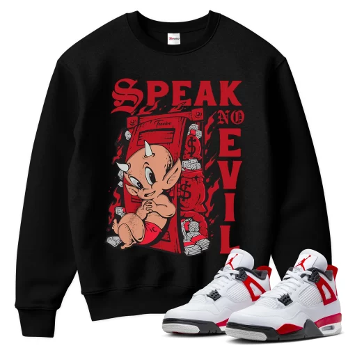 TeeVivo Sweatshirt Match Air Jordan 4 Retro Red Cement Speak no evil – Air Jordan 4 Sweatshirt, AJ4 Sweatshirt