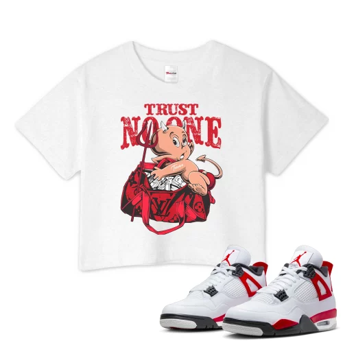 TeeVivo Crop Top Match Air Jordan 4 Retro Red Cement Trust no one – Air Jordan 4 Crop Top, AJ4 Crop Top