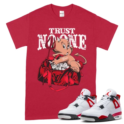 TeeVivo T-Shirt Match Air Jordan 4 Retro Red Cement Trust no one – Air Jordan 4 Shirt, AJ4 Shirt