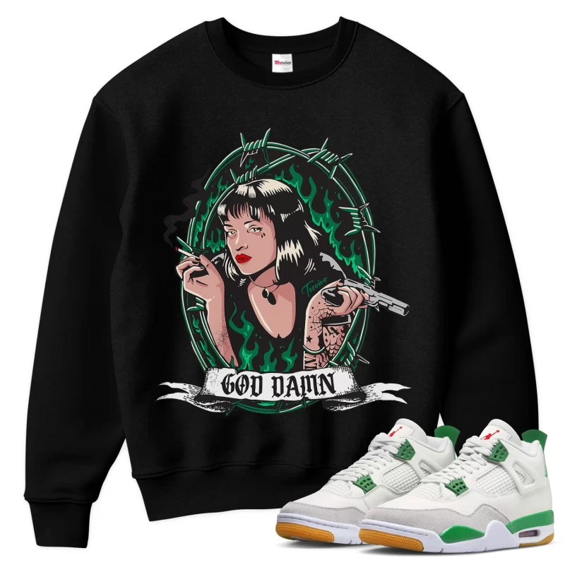 TeeVivo Sweatshirt Match Air Jordan 4 Retro SB Pine Green God Daaamn – Air Jordan 4 Sweatshirt, AJ4 Sweatshirt