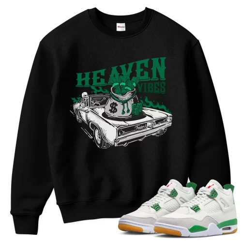 TeeVivo Sweatshirt Match Air Jordan 4 Retro SB Pine Green Heaven vibes – Air Jordan 4 Sweatshirt, AJ4 Sweatshirt