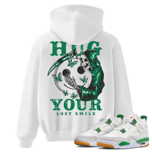 TeeVivo Hoodie Match Air Jordan 4 Retro SB Pine Green Hug your lost smile – Air Jordan 4 Hoodie, AJ4 Hoodie