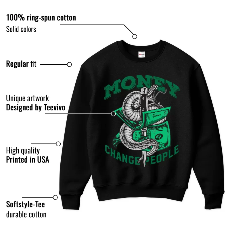 TeeVivo Sweatshirt Match Air Jordan 4 Retro SB Pine Green Money change people – Air Jordan 4 Sweatshirt, AJ4 Sweatshirt