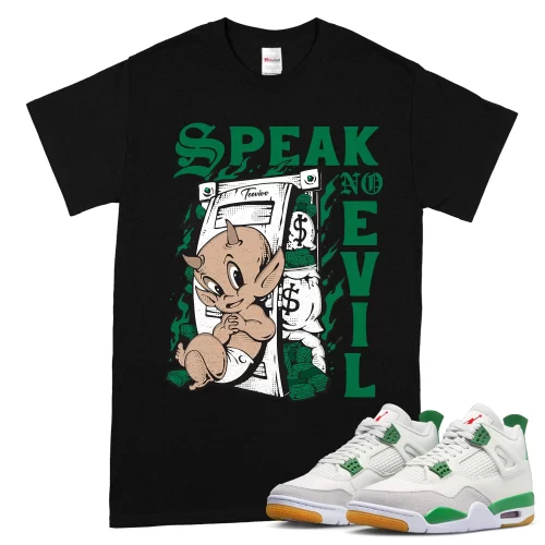 TeeVivo T-Shirt Match Air Jordan 4 Retro SB Pine Green Speak no evil – Air Jordan 4 Shirt, AJ4 Shirt