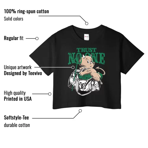 TeeVivo Crop Top Match Air Jordan 4 Retro SB Pine Green Trust no one – Air Jordan 4 Crop Top, AJ4 Crop Top