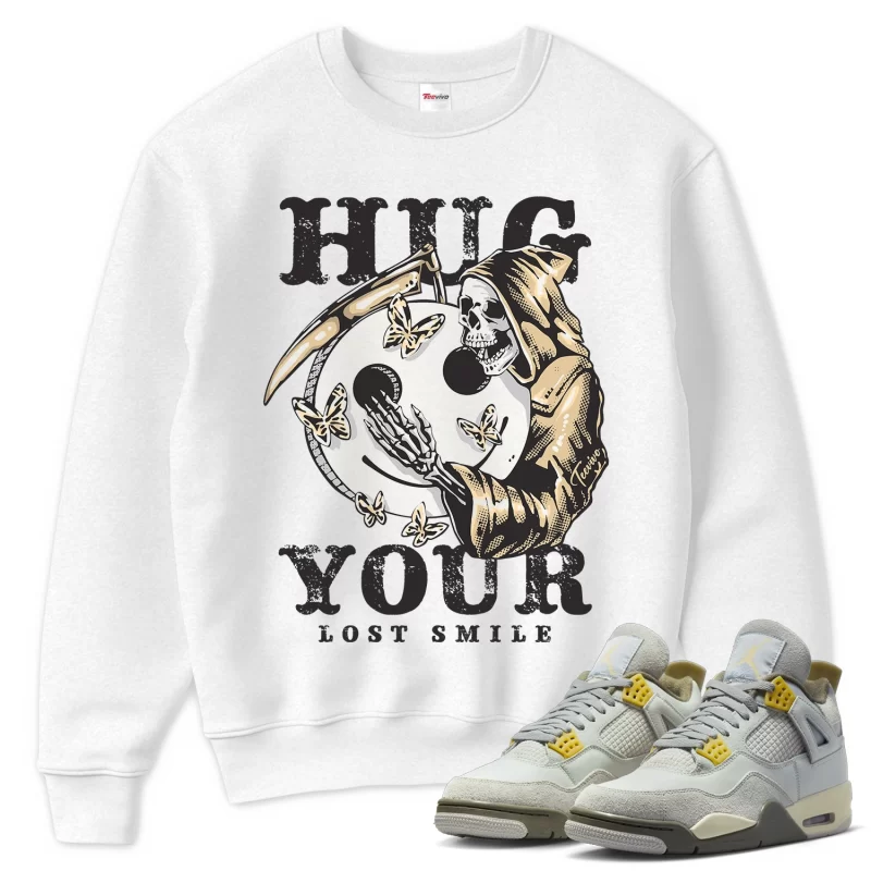 TeeVivo Sweatshirt Match Air Jordan 4 Retro SE Craft Photon Dust Hug your lost smile – Air Jordan 4 Sweatshirt, AJ4 Sweatshirt