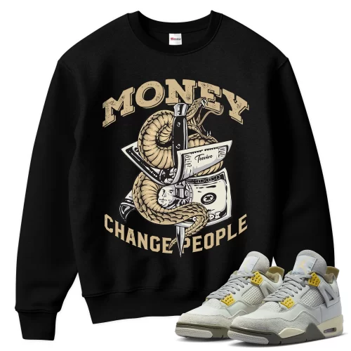 TeeVivo Sweatshirt Match Air Jordan 4 Retro SE Craft Photon Dust Money change people – Air Jordan 4 Sweatshirt, AJ4 Sweatshirt