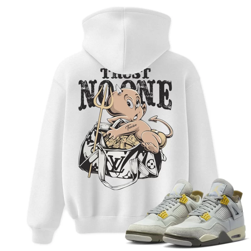 TeeVivo Hoodie Match Air Jordan 4 Retro SE Craft Photon Dust Trust no one – Air Jordan 4 Hoodie, AJ4 Hoodie