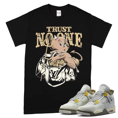 TeeVivo T-Shirt Match Air Jordan 4 Retro SE Craft Photon Dust Trust no one – Air Jordan 4 Shirt, AJ4 Shirt