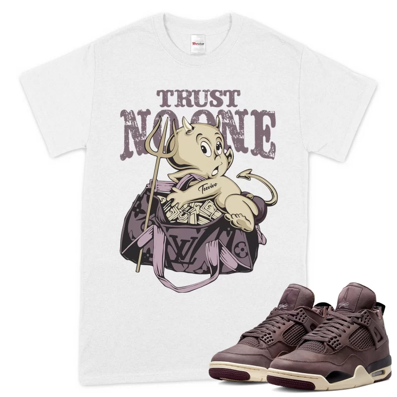 TeeVivo T-Shirt Match Air Jordan 4 Retro SP A Ma Maniére Violet Ore Trust no one – Air Jordan 4 Shirt, AJ4 Shirt