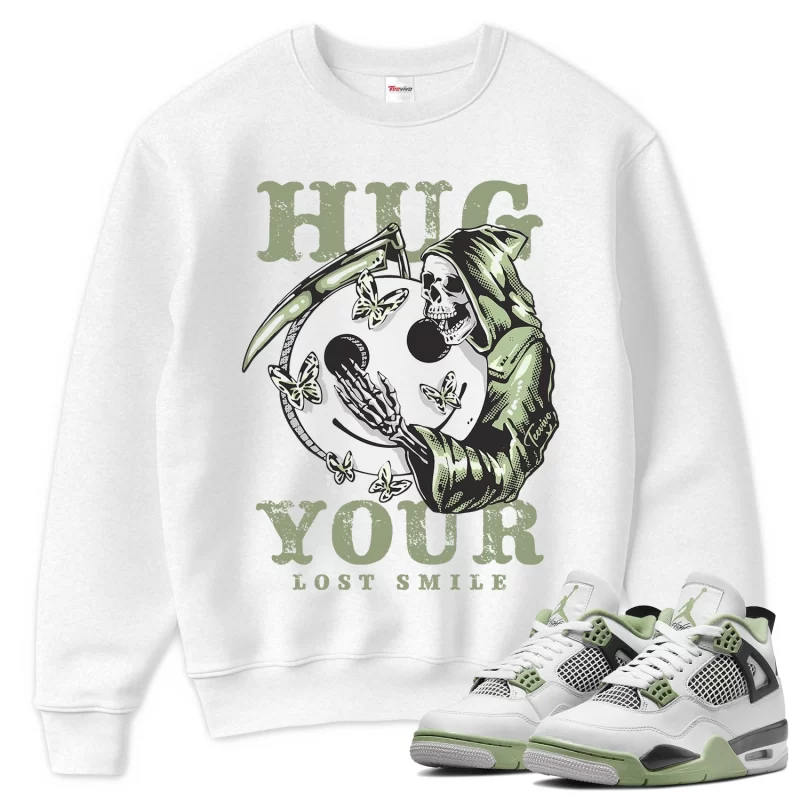 TeeVivo Sweatshirt Match Air Jordan 4 Retro Seafoam Hug your lost smile – Air Jordan 4 Sweatshirt, AJ4 Sweatshirt