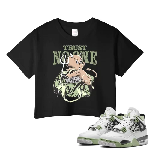 TeeVivo Crop Top Match Air Jordan 4 Retro Seafoam Trust no one – Air Jordan 4 Crop Top, AJ4 Crop Top