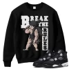 TeeVivo Sweatshirt Match Air Jordan 4 Retro White Thunder Break the rules – Air Jordan 4 Sweatshirt, AJ4 Sweatshirt
