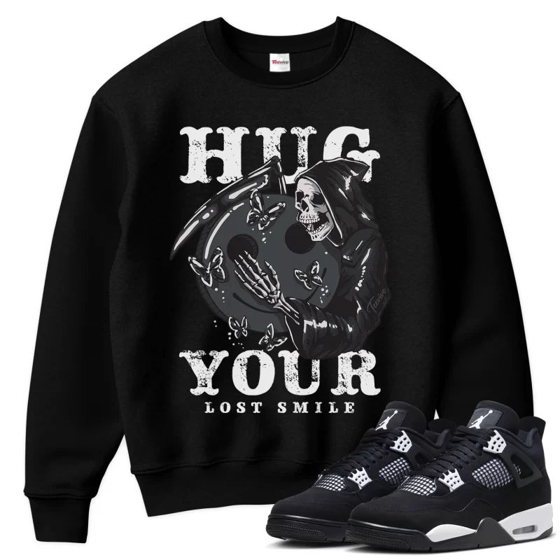 TeeVivo Sweatshirt Match Air Jordan 4 Retro White Thunder Hug your lost smile – Air Jordan 4 Sweatshirt, AJ4 Sweatshirt