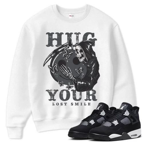 TeeVivo Sweatshirt Match Air Jordan 4 Retro White Thunder Hug your lost smile – Air Jordan 4 Sweatshirt, AJ4 Sweatshirt