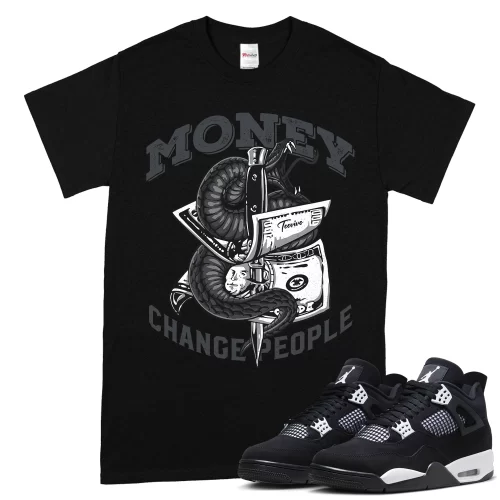 TeeVivo T-Shirt Match Air Jordan 4 Retro White Thunder Money change people – Air Jordan 4 Shirt, AJ4 Shirt