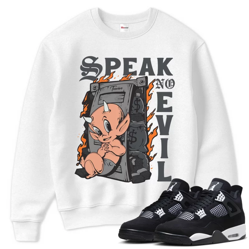 TeeVivo Sweatshirt Match Air Jordan 4 Retro White Thunder Speak no evil – Air Jordan 4 Sweatshirt, AJ4 Sweatshirt