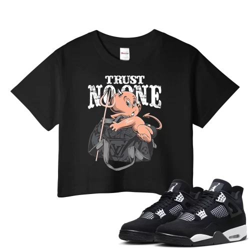 TeeVivo Crop Top Match Air Jordan 4 Retro White Thunder Trust no one – Air Jordan 4 Crop Top, AJ4 Crop Top