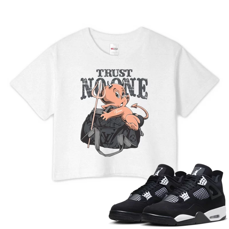 TeeVivo Crop Top Match Air Jordan 4 Retro White Thunder Trust no one – Air Jordan 4 Crop Top, AJ4 Crop Top