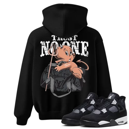 TeeVivo Hoodie Match Air Jordan 4 Retro White Thunder Trust no one – Air Jordan 4 Hoodie, AJ4 Hoodie