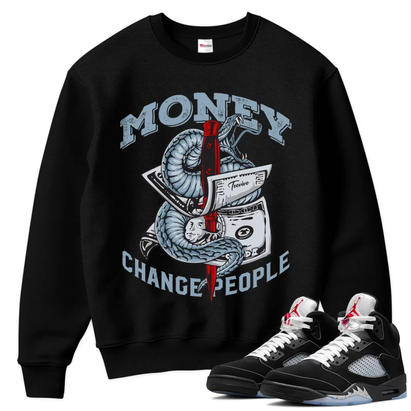 TeeVivo Sweatshirt Match Air Jordan 5 Retro OG Black Metallic Reimagined Money change people – Air Jordan 5 Sweatshirt, AJ5 Sweatshirt