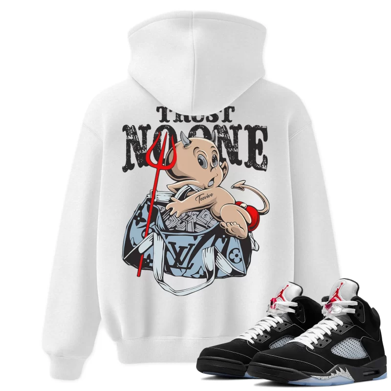 TeeVivo Hoodie Match Air Jordan 5 Retro OG Black Metallic Reimagined Trust no one – Air Jordan 5 Hoodie, AJ5 Hoodie