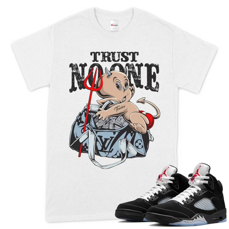 TeeVivo T-Shirt Match Air Jordan 5 Retro OG Black Metallic Reimagined Trust no one – Air Jordan 5 Shirt, AJ5 Shirt