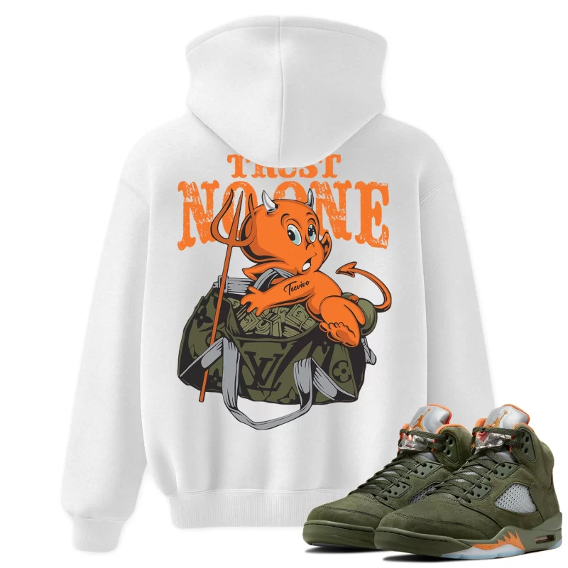 TeeVivo Hoodie Match Air Jordan 5 Retro Olive Trust no one – Air Jordan 5 Hoodie, AJ5 Hoodie
